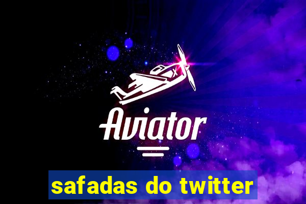 safadas do twitter